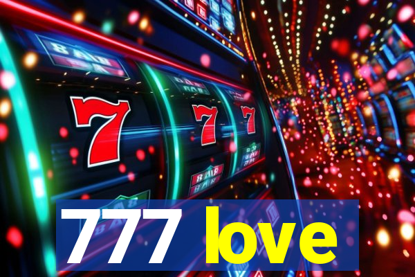 777 love